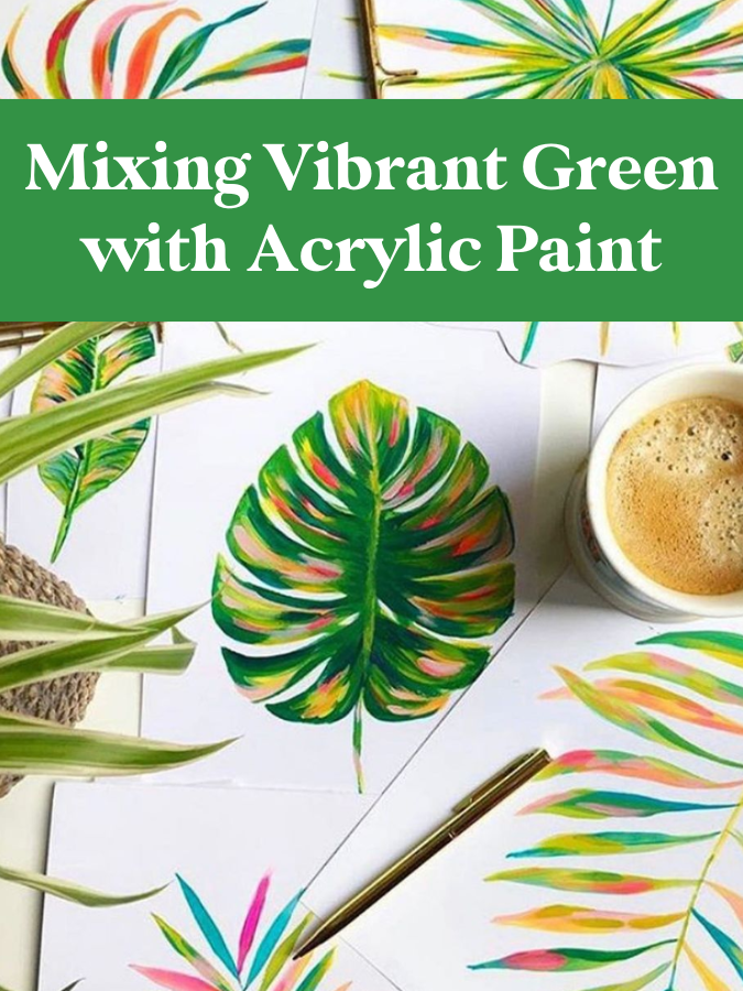 How to Mix Vibrant Green With Acrylic Paint — EttaVee